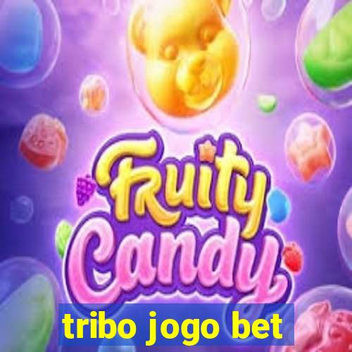 tribo jogo bet